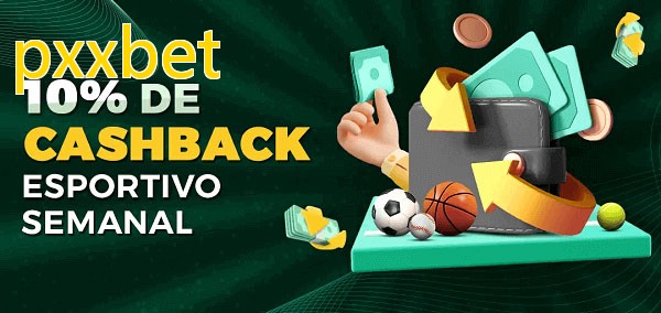 10% de bônus de cashback na pxxbet